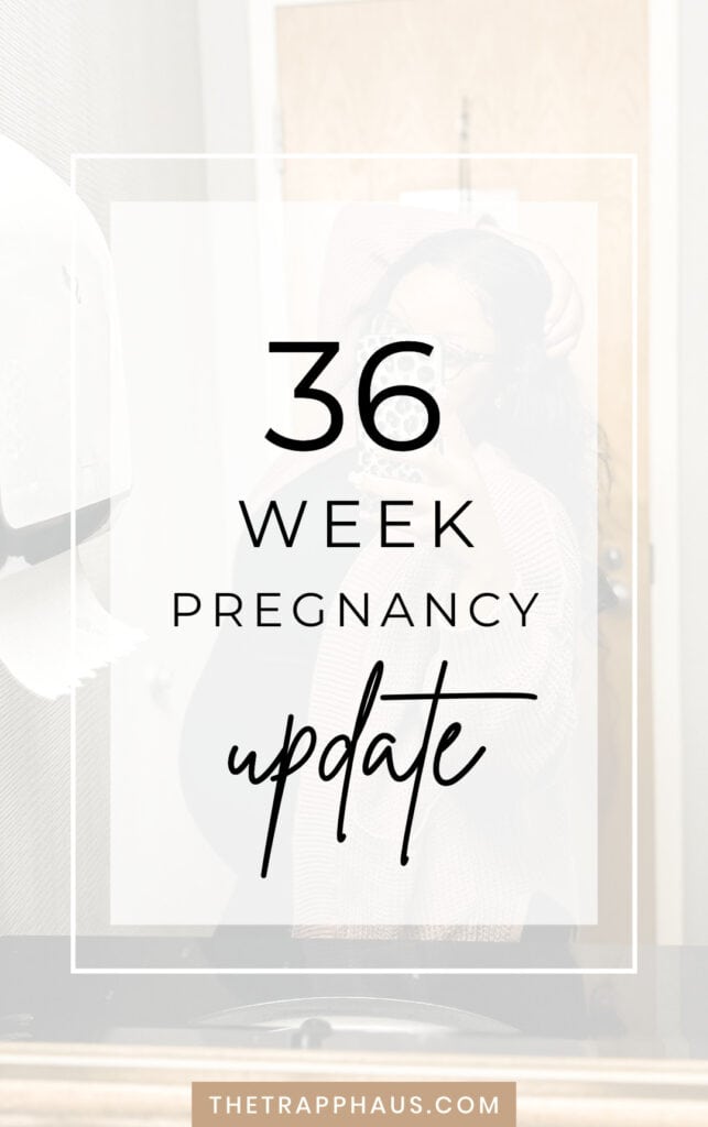 36 Week Pregnancy Update | It's Starting To Get Real | Kayla Trapp