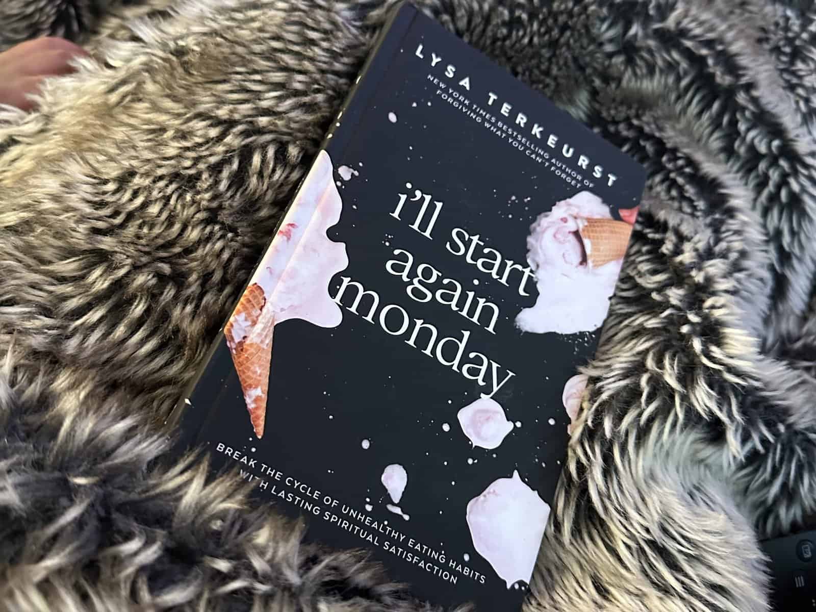 Book Review: I’ll Start Again Monday by Lysa TerKeurst