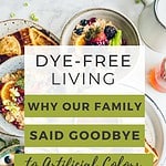 Dye-free diet: why our family said goodbye to artificial colors